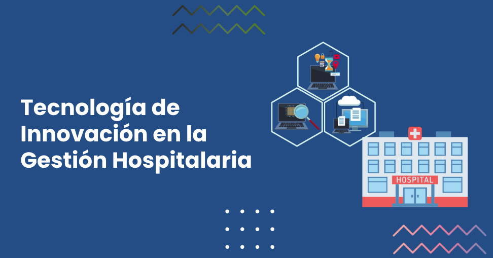 Tecnología de Innovación en la Gestión Hospitalaria